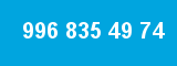 996 835 49 74